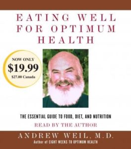 Eating Well for Optimum Health: The Essential Guide to Food, Diet, and Nutrition