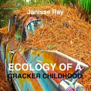 Ecology of a Cracker Childhood: The World as Home