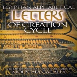 Egyptian Alphabetical Letters of Creation Cycle