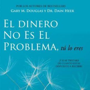 El Dinero No Es El Problema, T Lo Eres