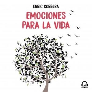 Emociones para la vida: El camino hacia tu bienestar