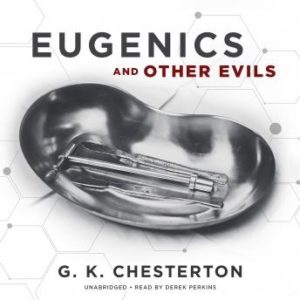 Eugenics and Other Evils