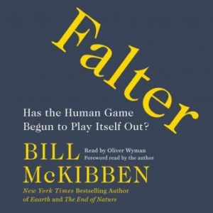 Falter: Has the Human Game Begun to Play Itself Out?