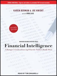 Financial Intelligence: A Manager's Guide to Knowing What the Numbers Really Mean