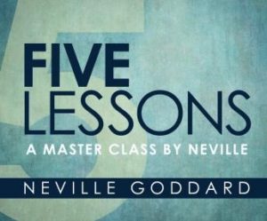 Five Lessons: A Master Class by Neville