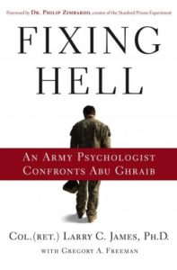 Fixing Hell: An Army Psychologist Confronts Abu Ghraib