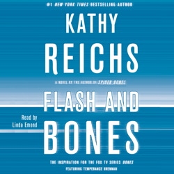 Flash and Bones: A Novel