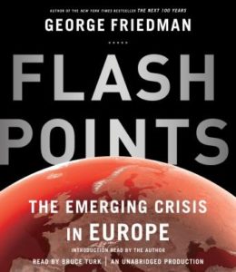 Flashpoints: The Emerging Crisis in Europe