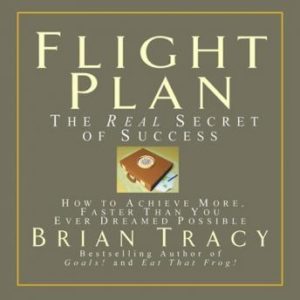 Flight Plan: The Real Secret of Success