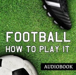 Football and How to Play It