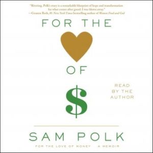 For the Love of Money: A Memoir