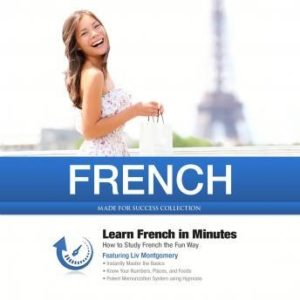 French in Minutes: How to Study French the Fun Way