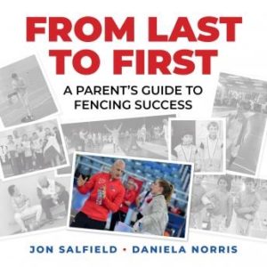 From Last to First: A Parent's Guide to Fencing Success