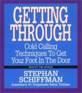 Getting Through: Cold Calling Techniques To Get Your Foot In The Door