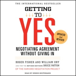 Getting to Yes: How To Negotiate Agreement Without Giving In