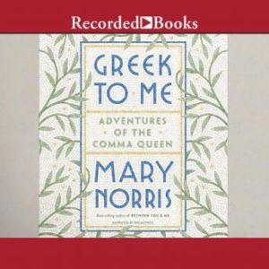 Greek to Me: Adventures of the Comma Queen