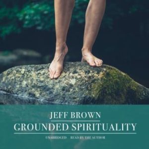 Grounded Spirituality