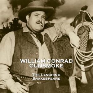 Gunsmoke - Volume 7 - The Lynching & Shakespeare