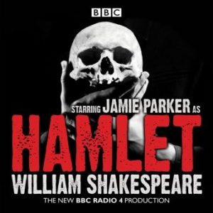 Hamlet: A BBC Radio full-cast dramatisation