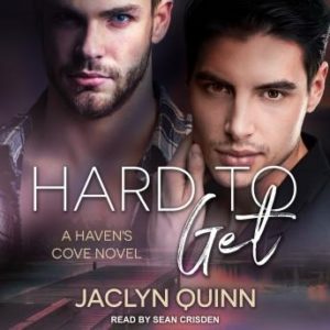 Hard to Get: A Haven's Cove Novel