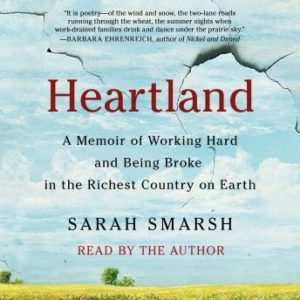 Heartland: A Memoir of Working Hard and Being Broke in the Richest Country on Earth