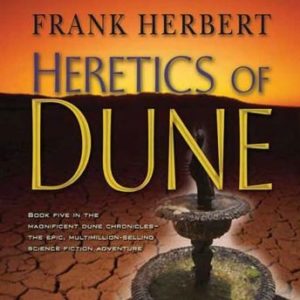 Heretics of Dune: Book Five in the Dune Chronicles