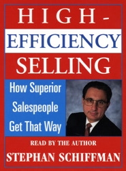 High Efficiency Selling:: How Superior Salespeople Get That Way