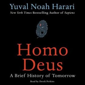 Homo Deus: A Brief History of Tomorrow