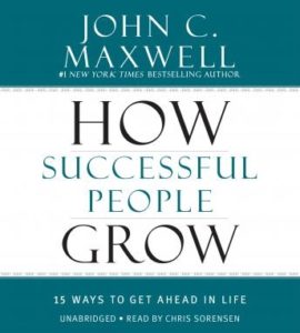 How Successful People Grow: 15 Ways to Get Ahead in Life