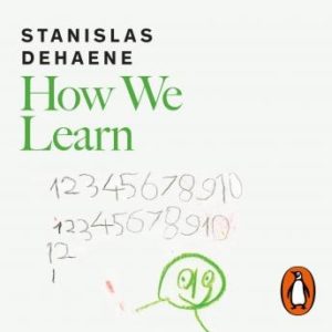 How We Learn: The New Science of Education and the Brain