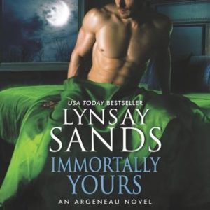 Immortally Yours: An Argeneau Novel