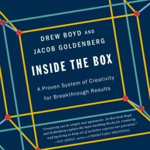 Inside the Box: A Proven System of Creativity for Breakthrough Results