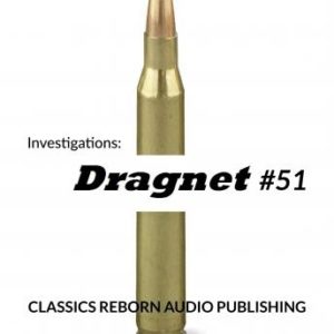 Investigations: Dragnet #51