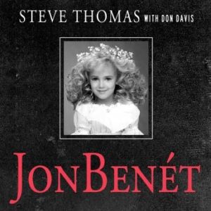 JonBenet: Inside the Ramsey Murder Investigation