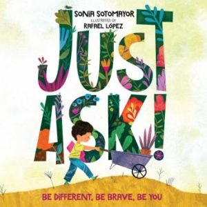 Just Ask!: Be Different, Be Brave, Be You