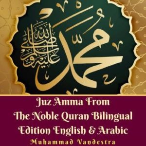 Juz Amma From The Noble Quran Bilingual Edition English & Arabic