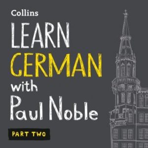 Learn German with Paul Noble - Part 2