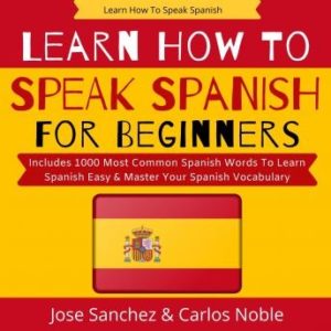 Learn How To Speak Spanish
