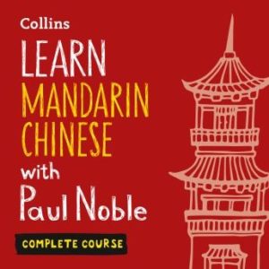 Learn Mandarin Chinese with Paul Noble - Complete Course