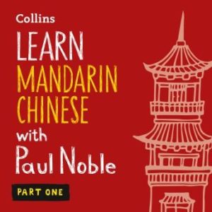 Learn Mandarin Chinese with Paul Noble - Part 1