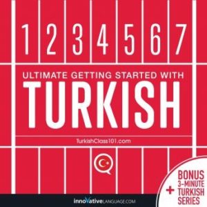 Learn Turkish - Ultimate Getting Started with Turkish