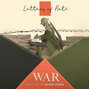Letters of Note: War