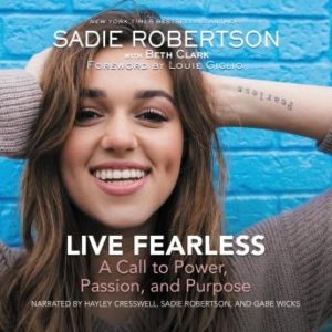 Live Fearless: A Call to Power, Passion, and Purpose