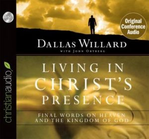 Living in Christ's Presence: Final Words on Heaven and the Kingdom of God