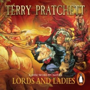 Lords And Ladies: (Discworld Novel 14)