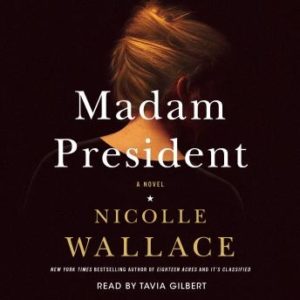 Madam President: A Novel