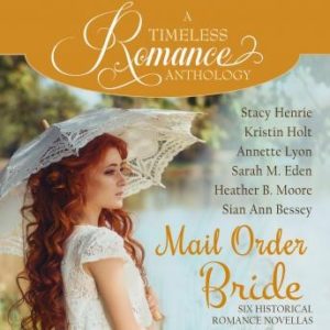 Mail Order Bride Collection: Six Historical Romance Novellas