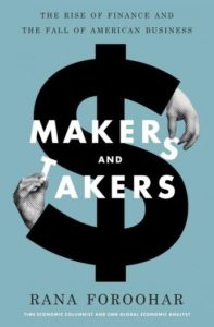 Makers and Takers: The Rise of Finance and the Fall of American Business