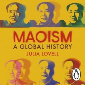 Maoism: A Global History