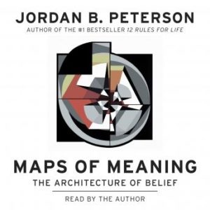 Maps of Meaning: The Architecture of Belief